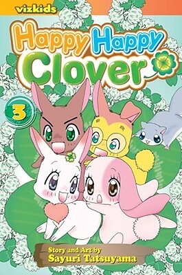 Happy Happy Clover, Vol. 3 by Sayuri Tatsuyama