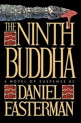 The Ninth Buddha: A Novel of Suspense by Daniel Easterman
