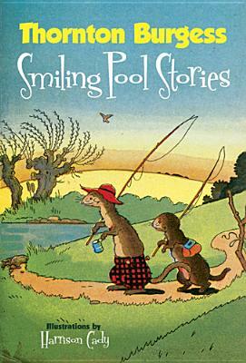 Thornton Burgess Smiling Pool Stories by Thornton W. Burgess