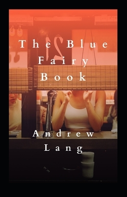 The Blue Fairy Book illustrated by Andrew Lang