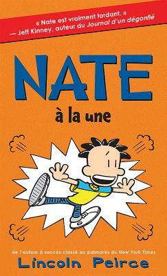 Nate: N? 8 - Nate ? La Une by Lincoln Peirce