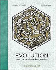 Evolution oder Das Rätsel von allem, was lebt by Floor Rieder, Jan Paul Schutten