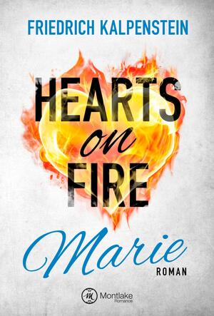 Hearts on Fire - Marie by Friedrich Kalpenstein