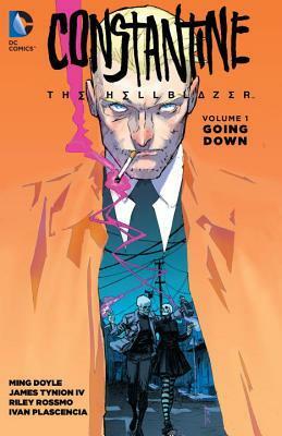 Constantine: The Hellblazer, Volume 1: Going Down by Ming Doyle, Riley Rossmo