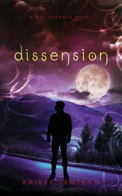 Dissension: A Deliverance Novel by Kristy Centeno