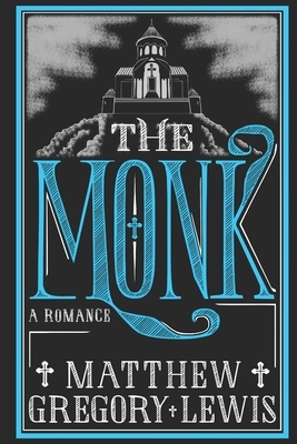 The Monk by Matthew Gregory Lewis