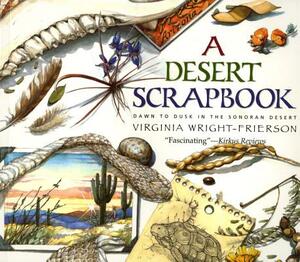 Desert Scrapbook: Desert Scrapbook by Virginia Wright-Frierson