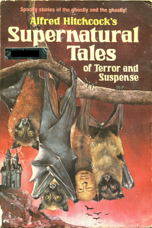 Alfred Hitchcock's Supernatural Tales of Terror and Suspense by Alfred Hitchcock