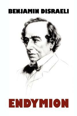 Endymion by Benjamin Disraeli