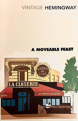 A Moveable Feast by Ernest Hemingway