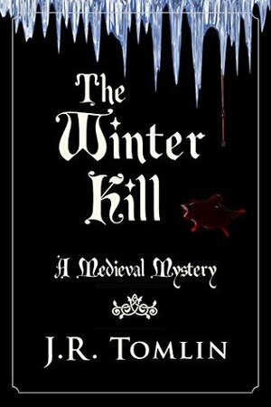 The Winter Kill by J.R. Tomlin