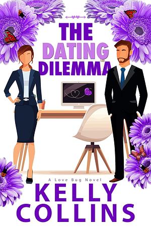 The Dating Dilemma  by Kelly Collins