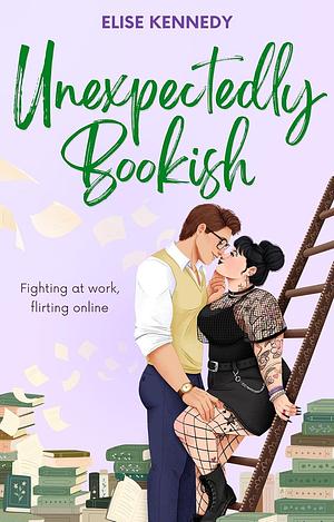 Unexpectedly Bookish by Elise Kennedy, Elise Kennedy