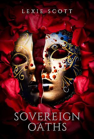 Sovereign Oaths: A Dark Mafia Reverse Harem Romance (Velez Mafia Shifters Book 2) by Lexie Scott