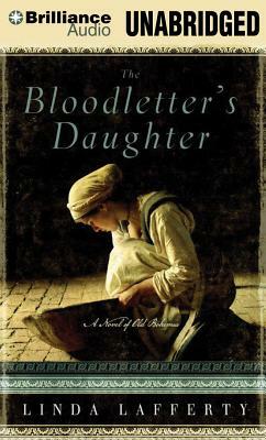 The Bloodletter's Daughter: A Novel of Old Bohemia by Linda Lafferty