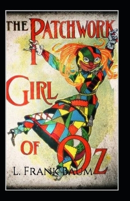 The Patchwork Girl of Oz Annotated by L. Frank Baum