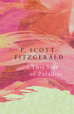 This Side of Paradise by F. Scott Fitzgerald