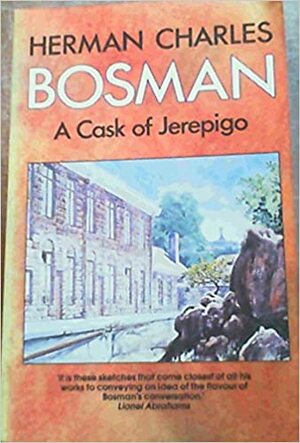 A Cask of Jerepigo by Herman Charles Bosman