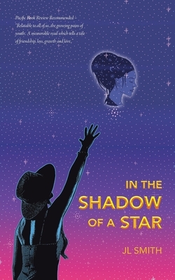 In the Shadow of a Star by Jl Smith