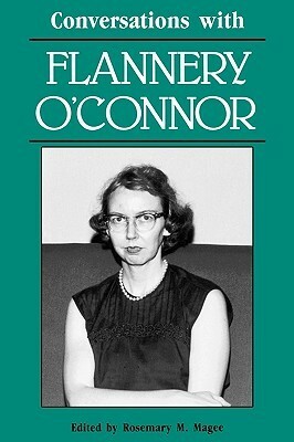 Conversations with Flannery O'Connor by Rosemary M. Magee, Flannery O'Connor