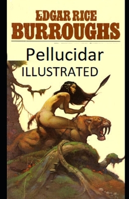 Pellucidar Illustrated by Edgar Rice Burroughs