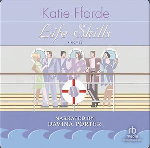 Life Skills by Katie Fforde