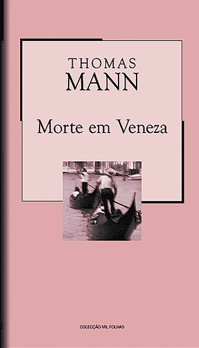 Morte em Veneza by Thomas Mann