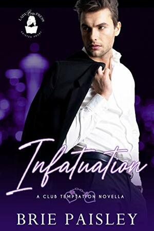 Infatuation by Brie Paisley