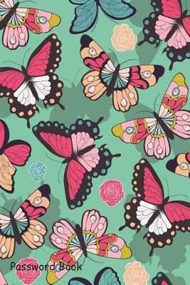 Password Book: Include Alphabetical Index with Hand Drawn Colorful Butterflies by 