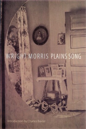 Plains Song by Wright Morris, Charles Baxter