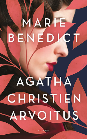 Agatha Christien arvoitus by Marie Benedict