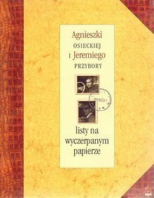 Agnieszki Osieckiej i Jeremiego Przybory listy na wyczerpanym papierze by Magda Umer, Jeremi Przybora, Agnieszka Osiecka