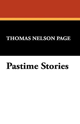 Pastime Stories by Thomas Nelson Page