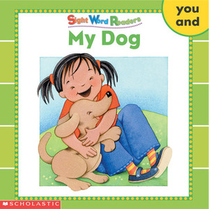 My Dog (Sight Word Readers Series) by Linda Beech, Martha Aviles