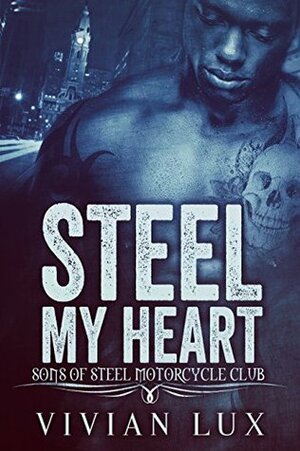 Steel My Heart by Vivian Lux