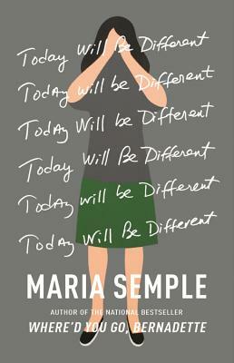 Today Will Be Different by Maria Semple