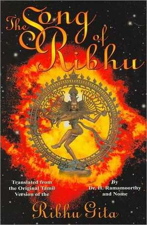 The Song of Ribhu: Translated from the Original Tamil Version of the Ribhu Gita by H. Ramamoorthy