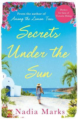 Secrets Under the Sun by Nadia Marks