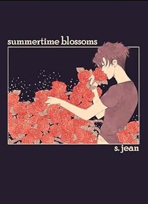 summertime blossoms by S. Jean