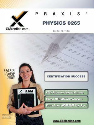 Praxis Physics 0265 by Sharon A. Wynne