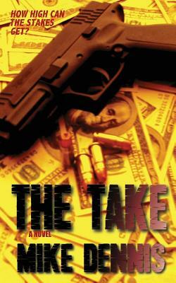 The Take by Mike Dennis