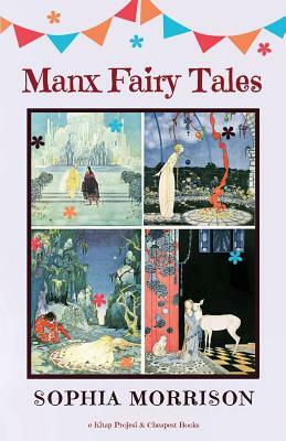 Manx Fairy Tales by Sophia Morrison