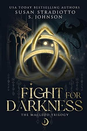 Fight for Darkness by Susan Stradiotto, Sophia-Rose Johnson