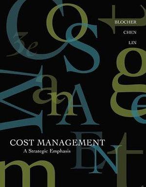 Cost Management : A Strategic Emphasis by Edward Blocher, Edward Blocher
