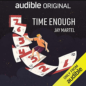 Time Enough by Jay Martel