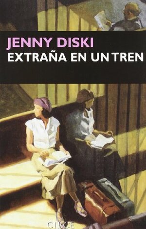 Extrana En Un Tren by Jenny Diski