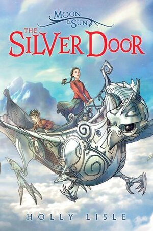 The Silver Door by Holly Lisle