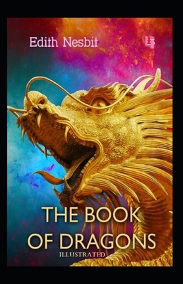 The Book of Dragons Illustrated by E. Nesbit