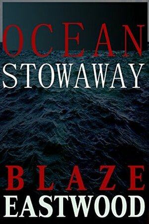 Ocean Stowaway by Blaze Eastwood