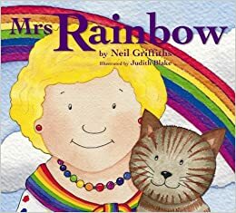 Mrs Rainbow by Judith Blake, Neil Griffiths